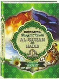 ENSIKLOPEDIA MUKJIZAT ILMIAH AL-QURAN DAN HADIS 6 PENCIPTAAN HEWAN & TUMBUHAN