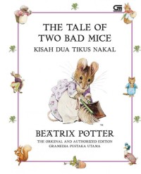 THE TALE OF TWO BAD MICE = KISAH DUA TIKUS NAKAL