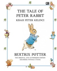 THE TALE OF PETER RABBIT = KISAH PETER KELINCI