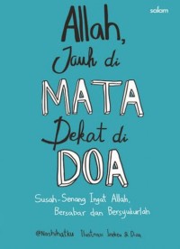 ALLAH, JAUH MATA DEKAT DI DOA