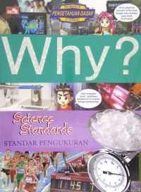 WHY? SCIENCE STANDARDS - STANDAR PENGUKURAN