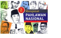 MENGENAL PAHLAWAN NASIONAL JILID 2