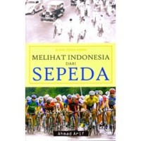 MELIHAT INDONESIA DARI SEPEDA