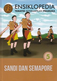 ENSIKLOPEDIA TEMATIK KETERAMPILAN PRAMUKA 5 - SANDI DAN SEMAPHORE