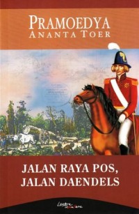 JALAN RAYA POS, JALAN DAENDELS: ESAI DAN NARASI