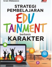 STRATEGI PEMBELAJARAN EDUTAINMENT BERBASIS KARAKTER