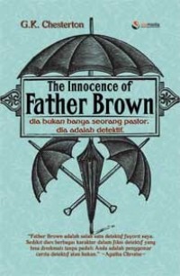 THE INNOCENCE OF FATHER BROWN = DIA BUKAN HANYA SEORANG PASTOR. DIA ADALAH DETEKTIF