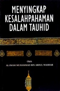 MENYINGKAP KESALAHPAHAMAN DALAM TAUHID