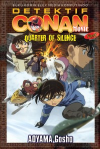 DETEKTIF CONAN MOVIE - QUARTER OF SILENCE FIRST