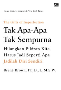 The gifts of imperfection: tak apa-apa tak sempurna