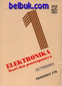 ELEKTRONIKA: TEORI DASAR DAN PENERAPANNYA 1