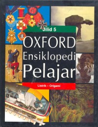 Oxford ensiklopedi pelajar jilid 5: listrik-origami