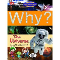 WHY? THE UNIVERSE - ALAM SEMESTA