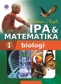 PANDUAN ASYIK IPA & MATEMATIKA - BIOLOGI