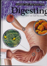 UNDER THE MICROSCOPE : DIGESTING