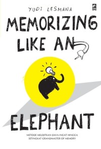 MEMORIZING LIKE AN ELEPHANT