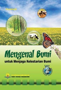 MENGENAL BUMI UNTUK MENJAGA KELESTARIAN BUMI