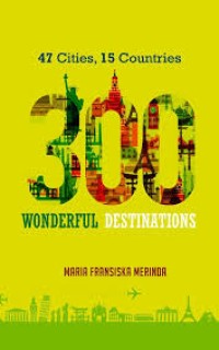 300 WONDERFUL DESTINATIONS 46 CITIES 14 COUNTRIES