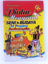 PINTAR MENGENAL SENI & BUDAYA INDONESIA