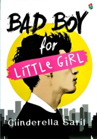 BAD BOY FOR LITTLE GIRL