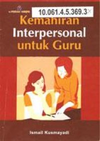 KEMAHIRAN INTERPERSONAL UNTUK GURU