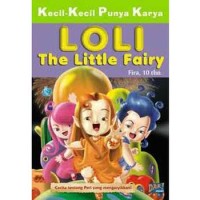 Kecil-kecil punya karya: loli the little fairy