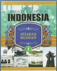 SENI BUDAYA & WARISAN INDONESIA 2 SEJARAH MODERN