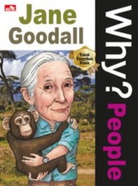 WHY? PEOPLE - JANE GOODALL