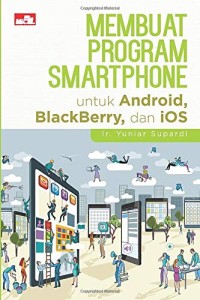 Membuat program smartphone untuk android, blackberry, dan ios