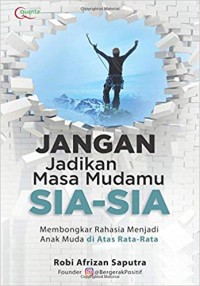 JANGAN JADIKAN MASA MUDAMU SIA-SIA