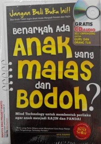 BENARKAH ADA ANAK YANG MALAS DAN BODOH ?