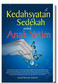 KEDAHSYATAN SEDEKAH UNTUK ANAK YATIM