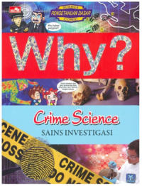 WHY? CRIME SCIENCE - SAINS INVESTIGASI