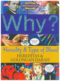 WHY? HEREDITY & TYPE OF BLOOD - HEREDITAS & GOLONGAN DARAH