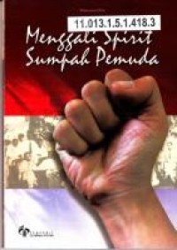 MENGGALI SPIRIT SUMPAH PEMUDA