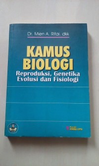 Kamus biologi reproduksi, genetika, evolusi dan fisiologi