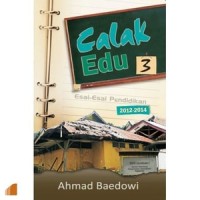 Calak edu 3: esai-esai pendidikan 2012-2014