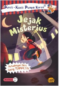 JEJAK MISTERIUS; PETUALANGAN SERU GENG TENMACTA