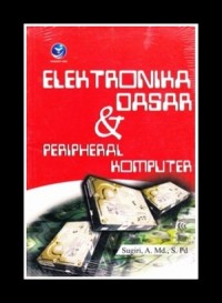 ELEKTRONIKA DASAR & PERIPHERAL KOMPUTER