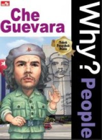 WHY? PEOPLE - CHE GUEVARA