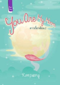 YOU ARE MY MOON 2