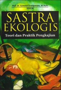 SASTRA EKOLOGIS: TEORI DAN PRAKTIK PENGKAJIAN