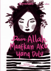 DEAR ALLAH, MAAFKAN AKU YANG DULU