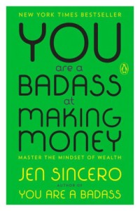 You are a badass at making money