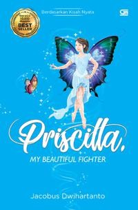 PRISCILLA, MY BEAUTIFUL FIGHTER