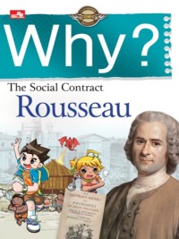 WHY? THE SOCIAL CONTRACT  (ROUSSEAU)