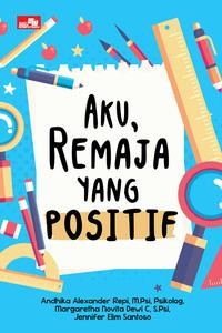 Aku, remaja yang positif!