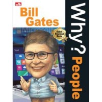 WHY? PEOPLE - BILL GATES