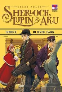 Sherlock, lupin, & aku 8: sphinx di hyde park