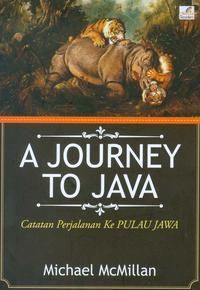 A JOURNEY TO JAVA: CATATAN PERJALANAN KE PULAU JAWA